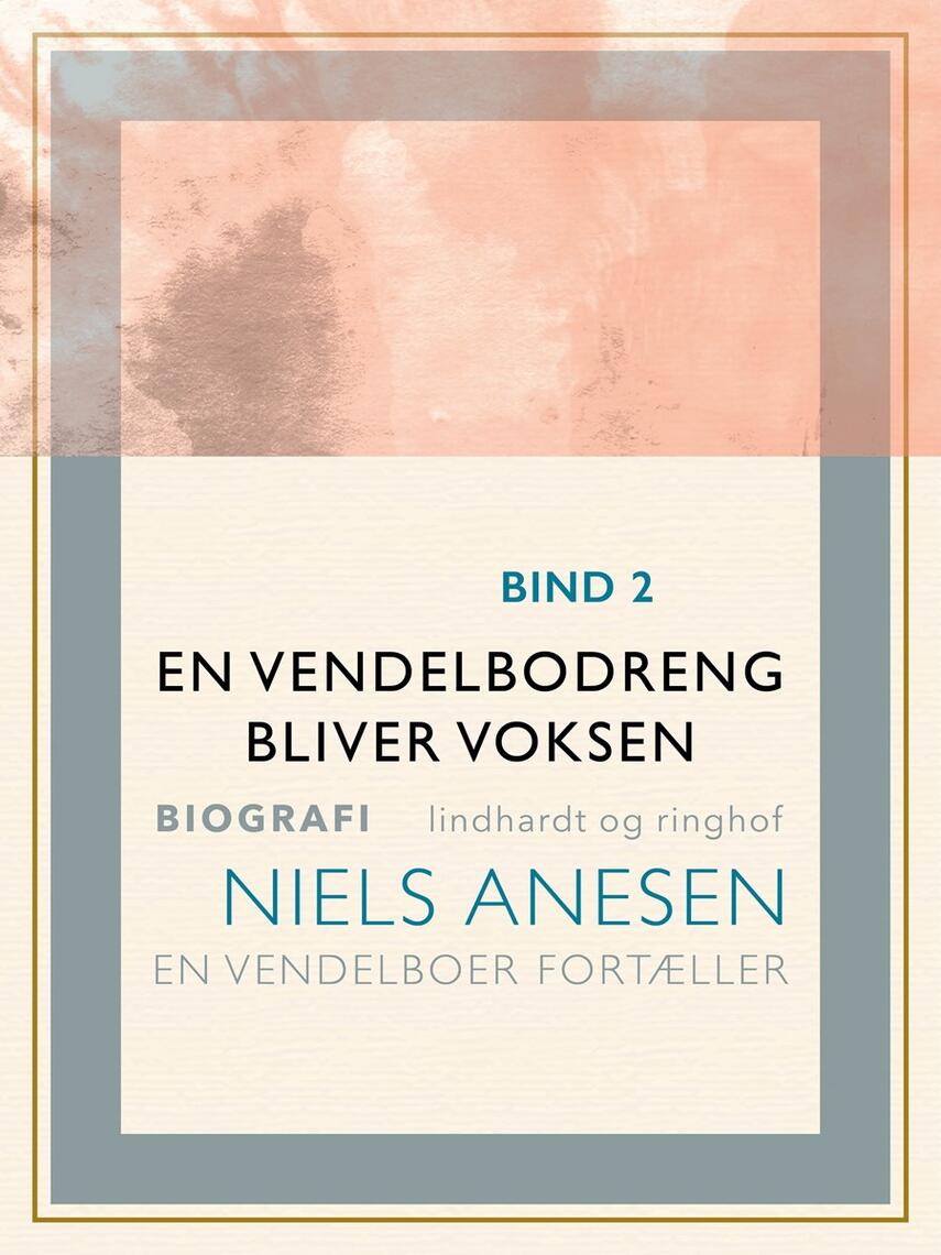 Niels Anesen: En vendelbodreng bliver voksen