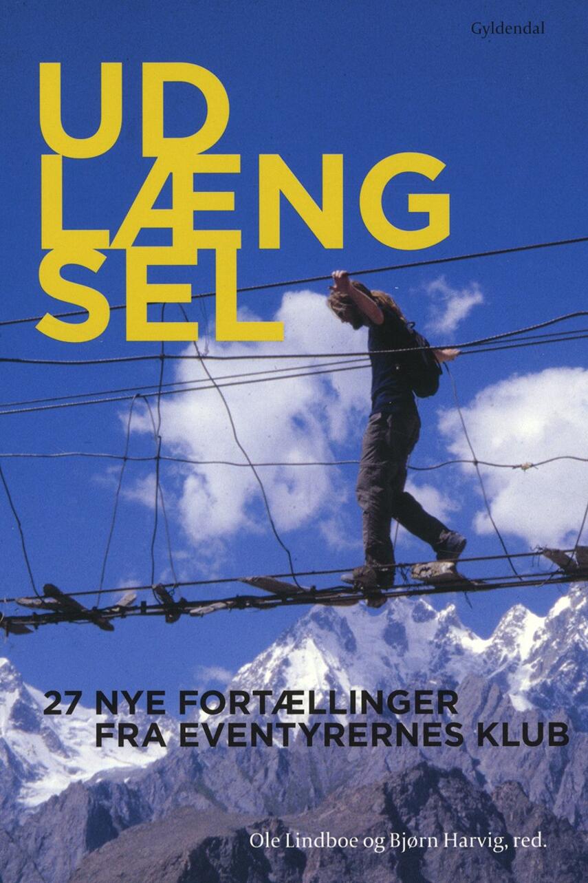 : Udlængsel : 27 nye fortællinger fra Eventyrernes Klub