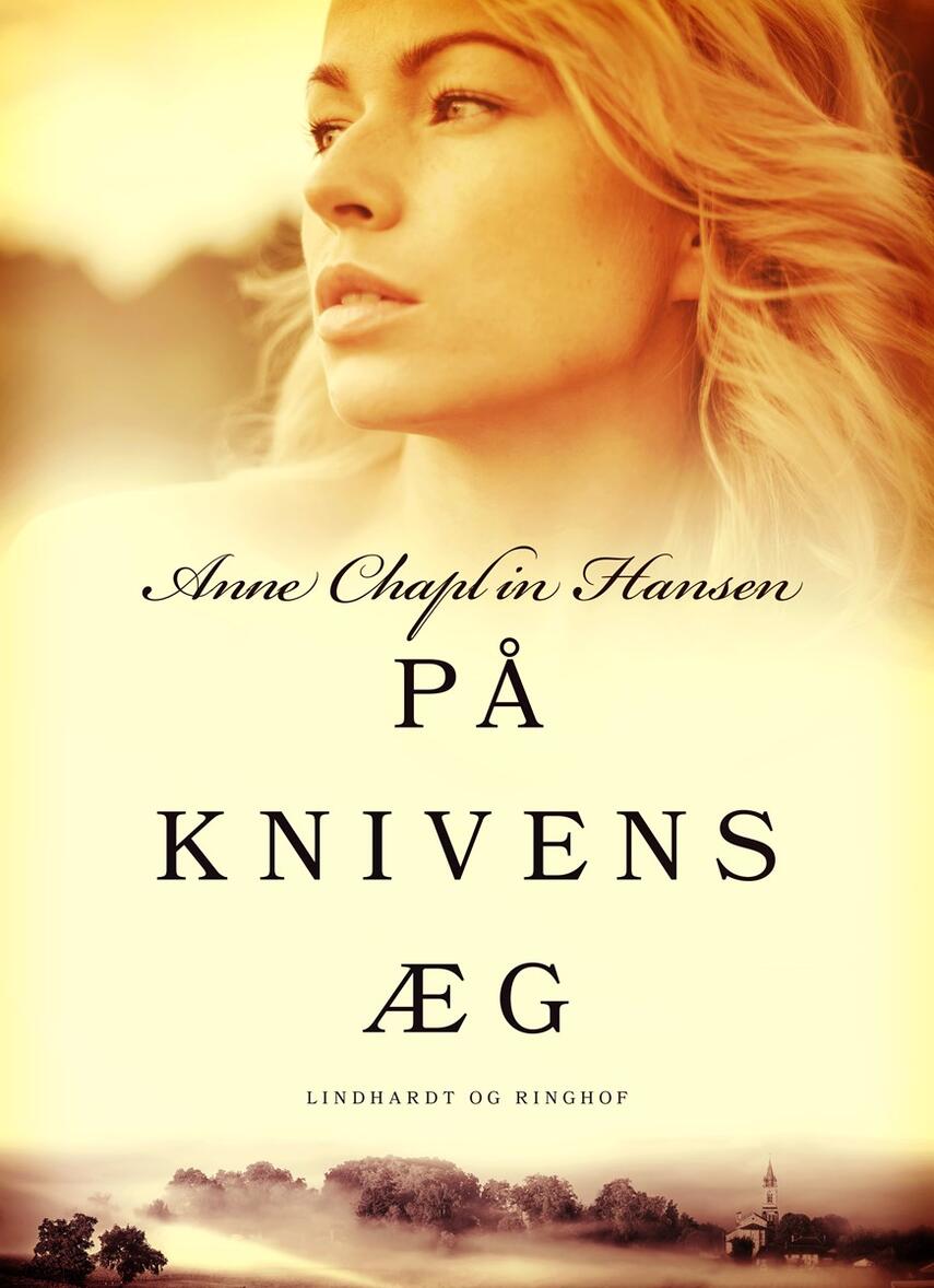 Anne Chaplin Hansen: På knivens æg : roman