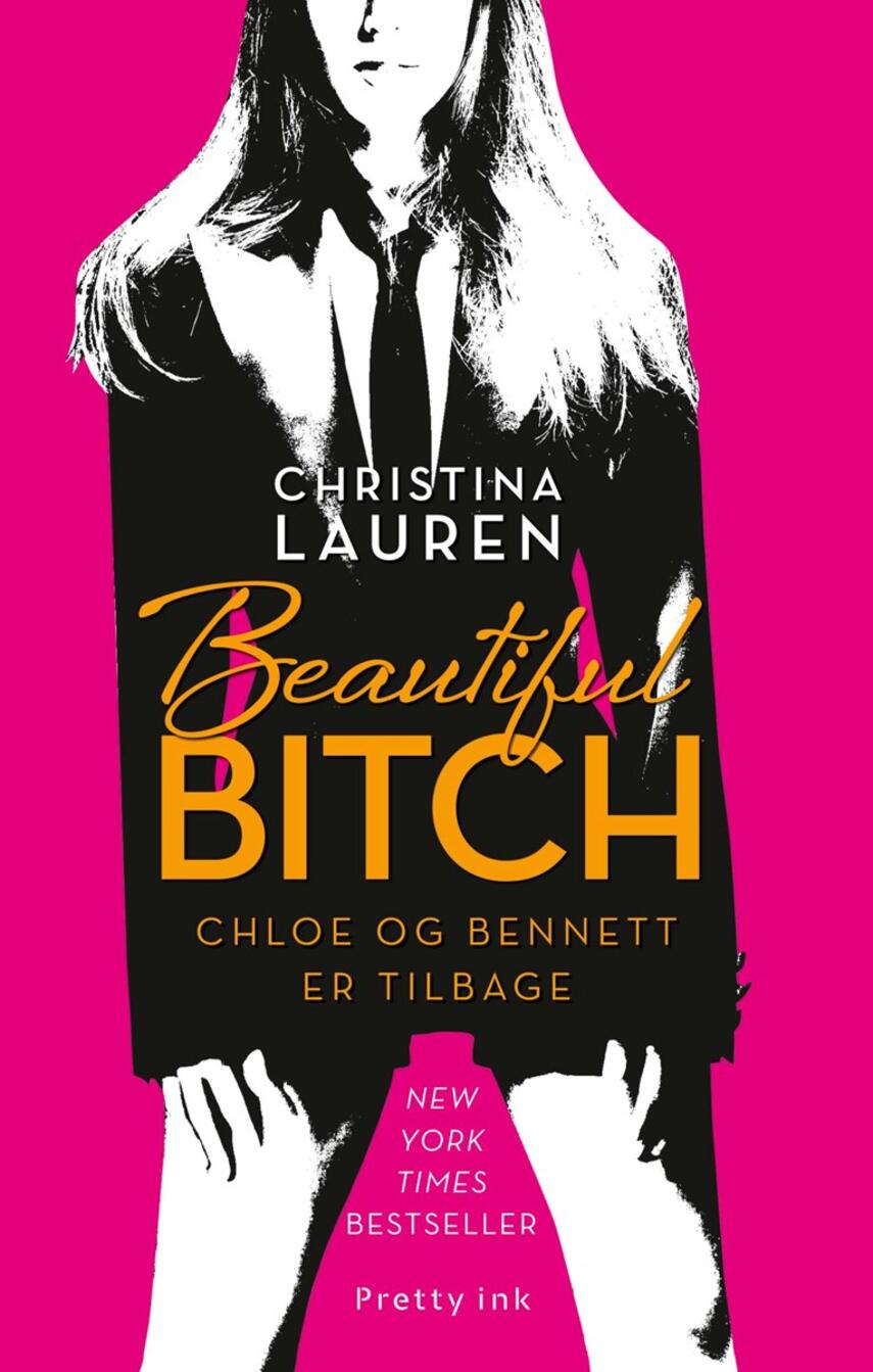 Christina Lauren: Beautiful bitch : Chloe og Bennett er tilbage