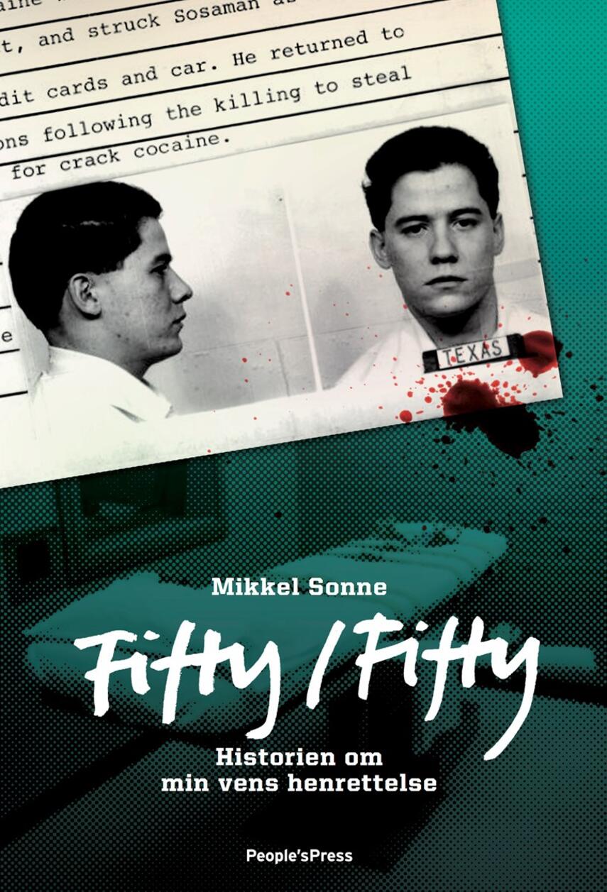 : Fifty/fifty : historien om min vens henrettelse