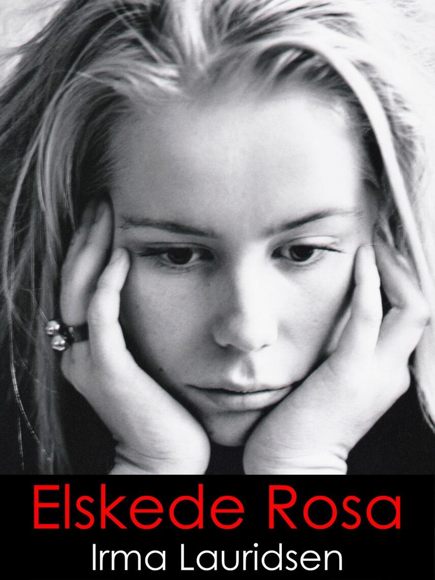 Irma Lauridsen: Elskede Rosa