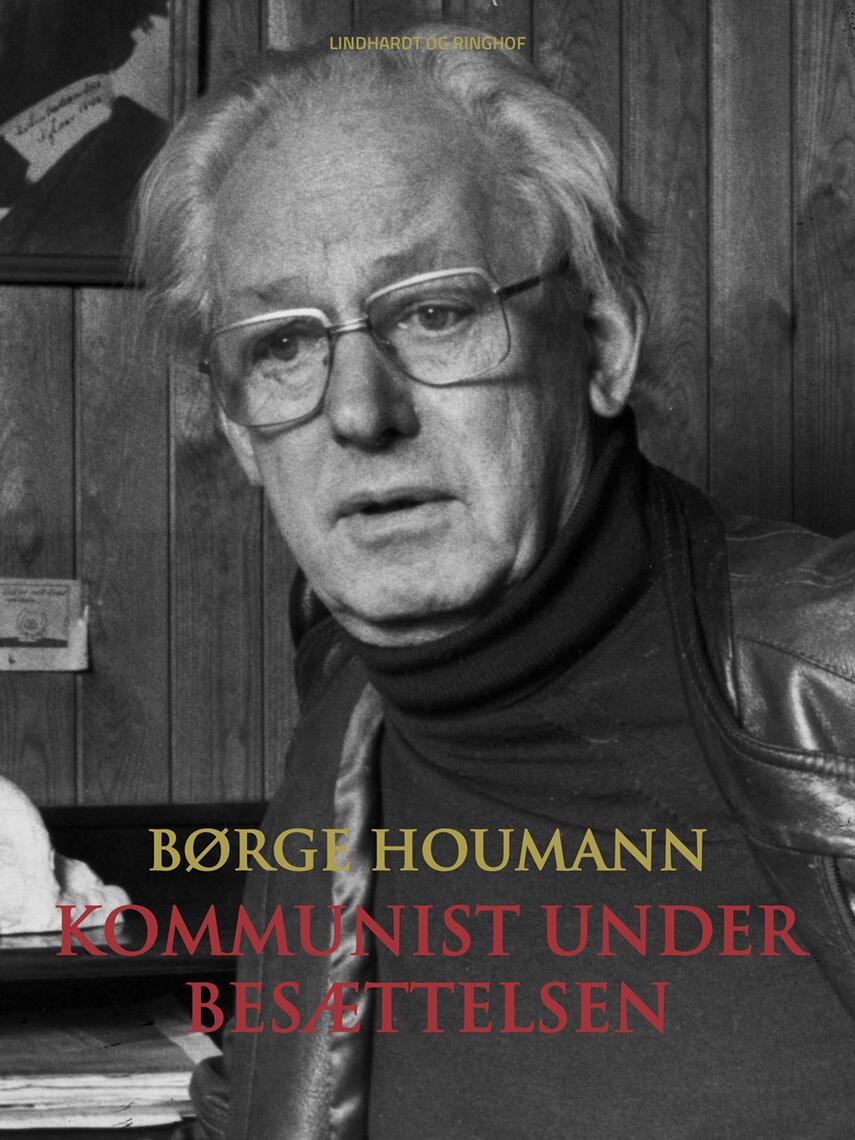 Børge Houmann: Kommunist under besættelsen