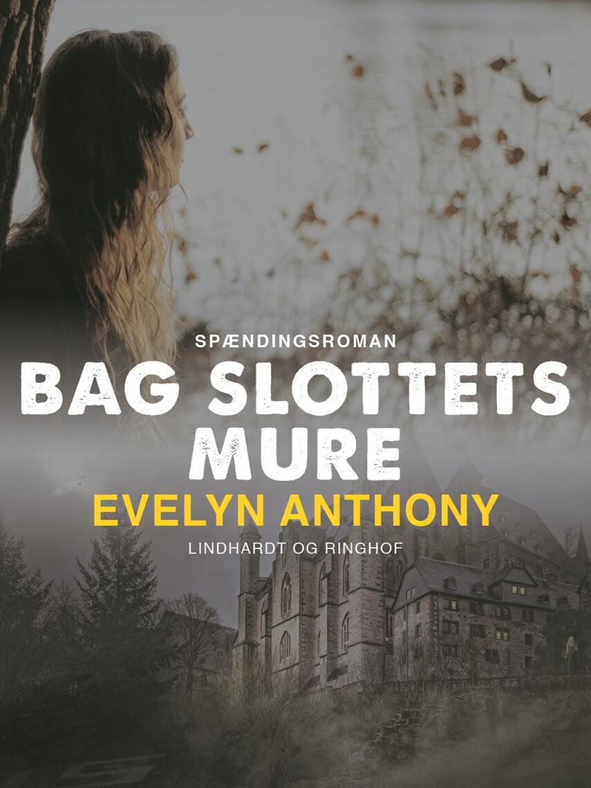 Evelyn Anthony: Bag slottets mure