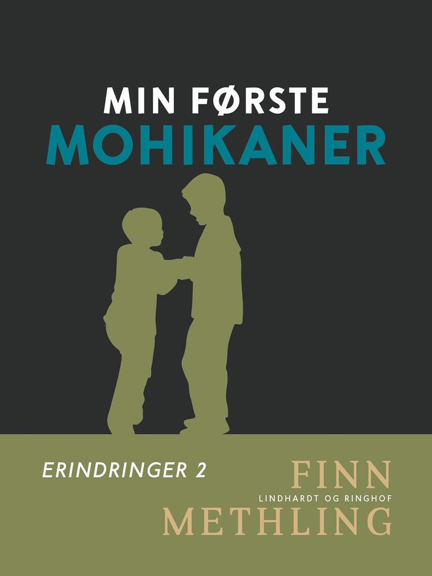 Finn Methling: Min første mohikaner