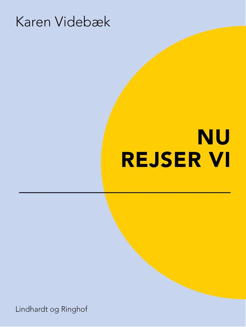 Karen Videbæk: Nu rejser vi