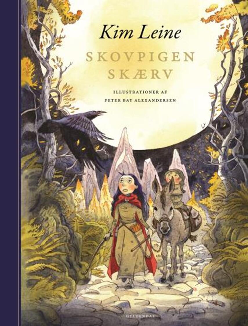 Kim Leine: Skovpigen Skærv