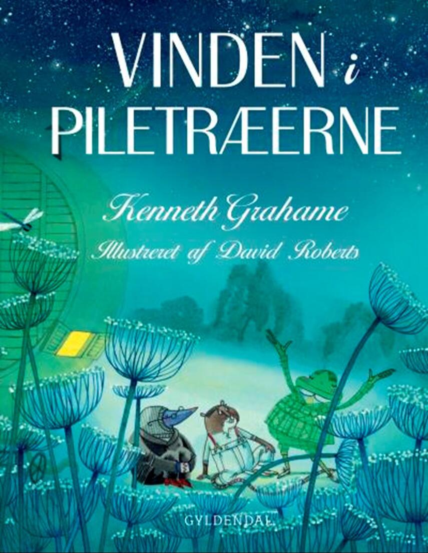 Kenneth Grahame: Vinden i piletræerne (Ved Kina Bodenhoff)