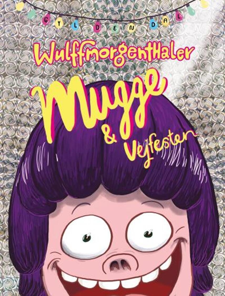 Mikael Wulff, Anders Morgenthaler: Mugge & vejfesten