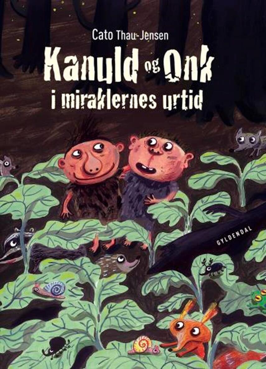 Cato Thau-Jensen: Kanuld og Onk i miraklernes urtid