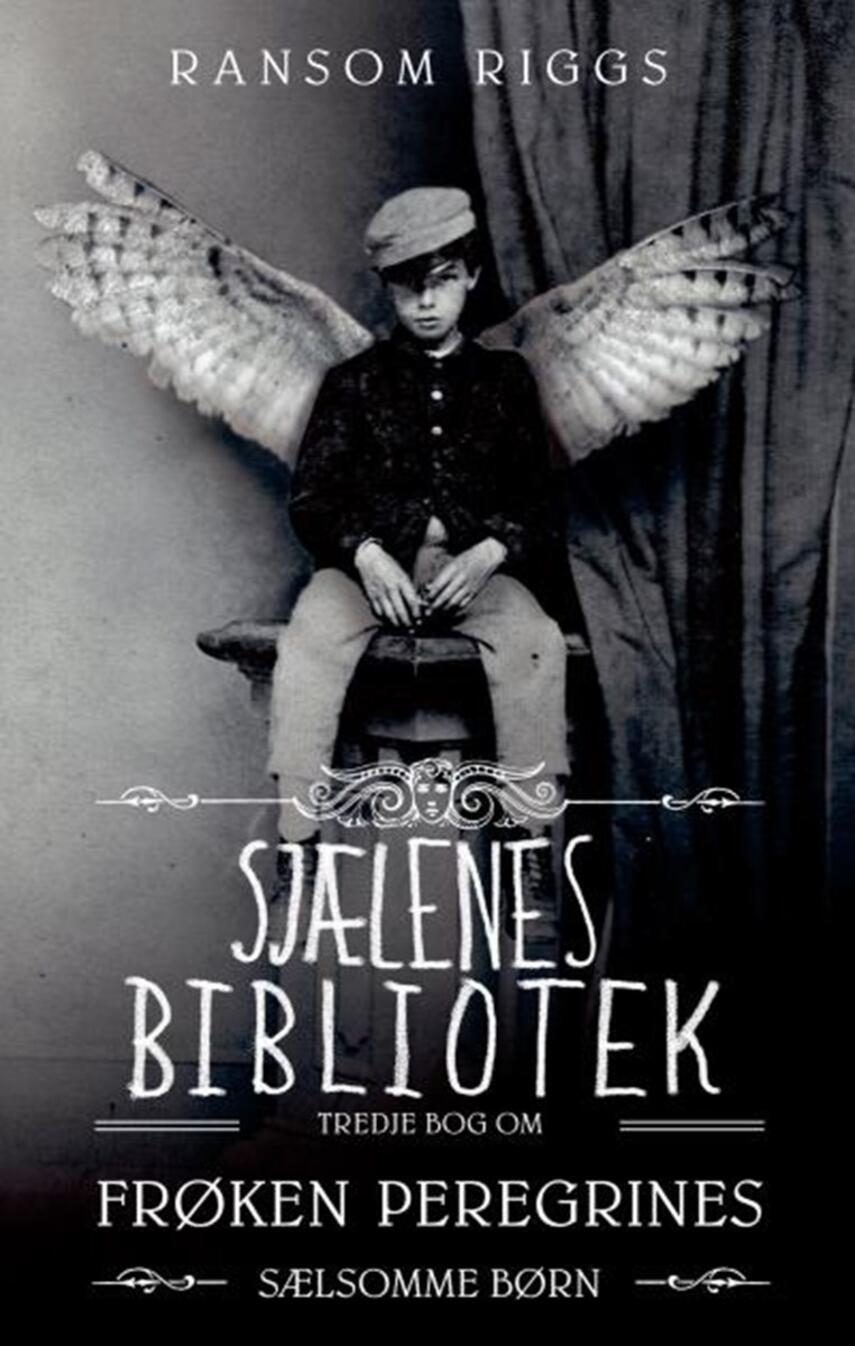 Ransom Riggs: Sjælenes Bibliotek