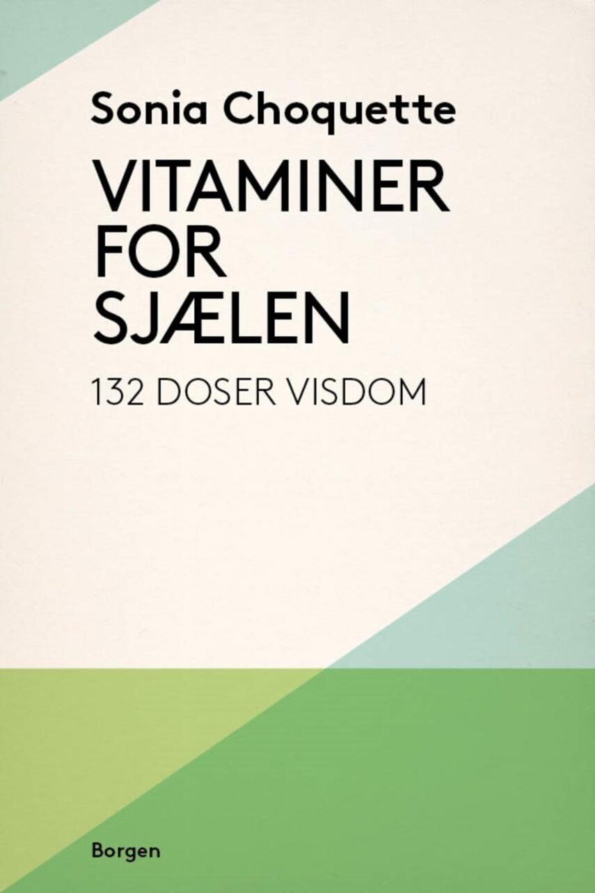 Sonia Choquette: Vitaminer for sjælen : 132 doser visdom