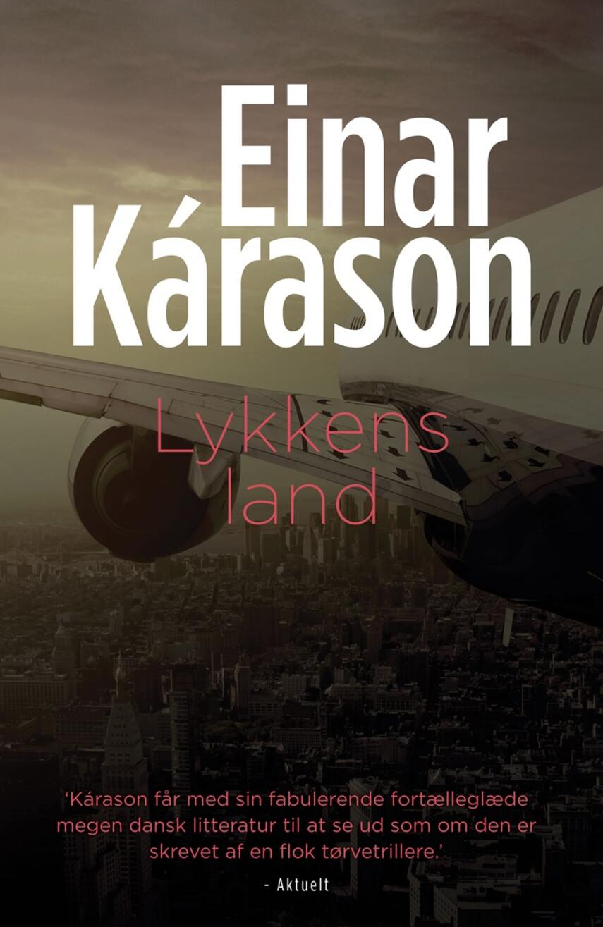 Einar Kárason: Lykkens land (Ved Ole Ilum Hansen)