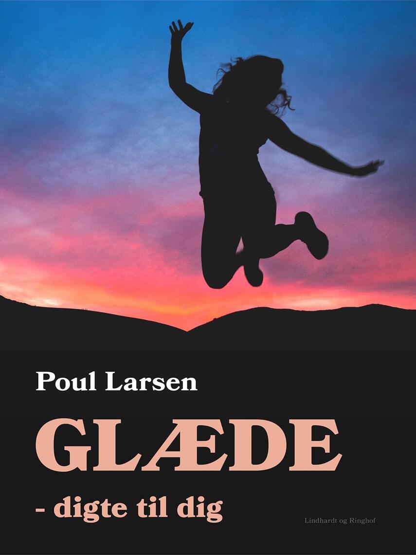 Poul Larsen (f. 1940): Glæde