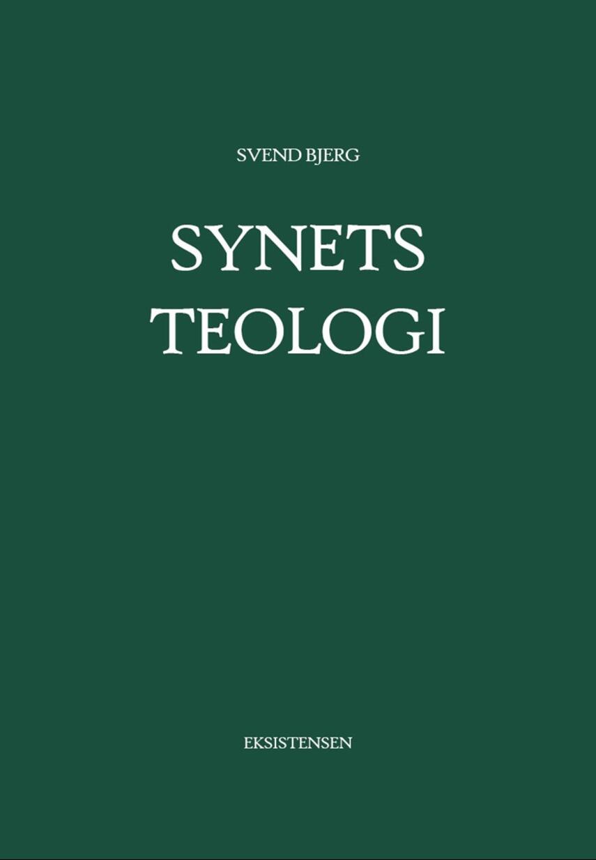 Svend Bjerg (f. 1942): Synets teologi