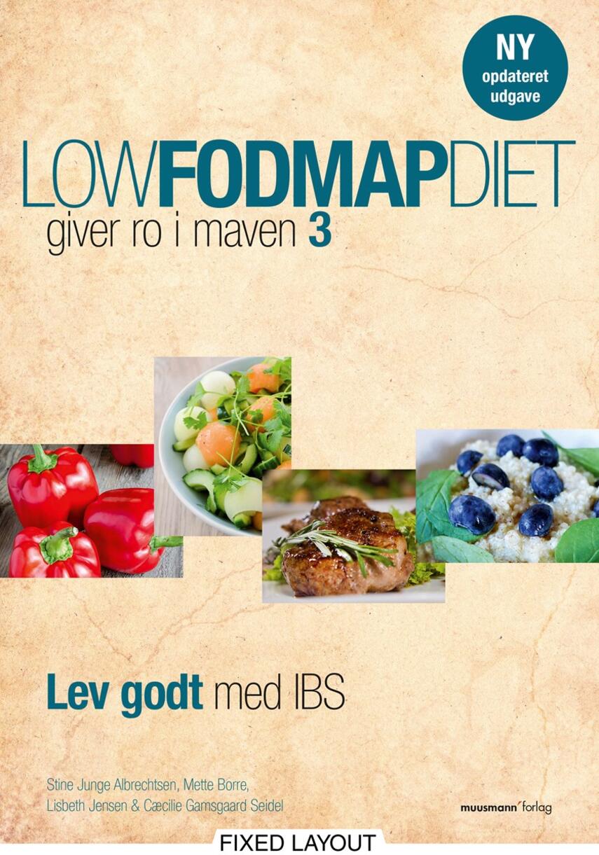 Stine Junge Albrechtsen: Low FODMAP diet - giver ro i maven 3 : lev godt med IBS