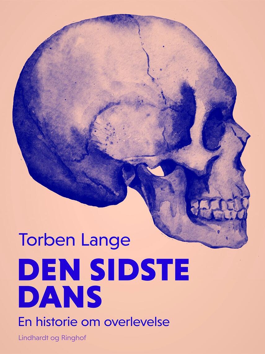 Torben Lange (f. 1934): Den sidste dans : en historie om overlevelse
