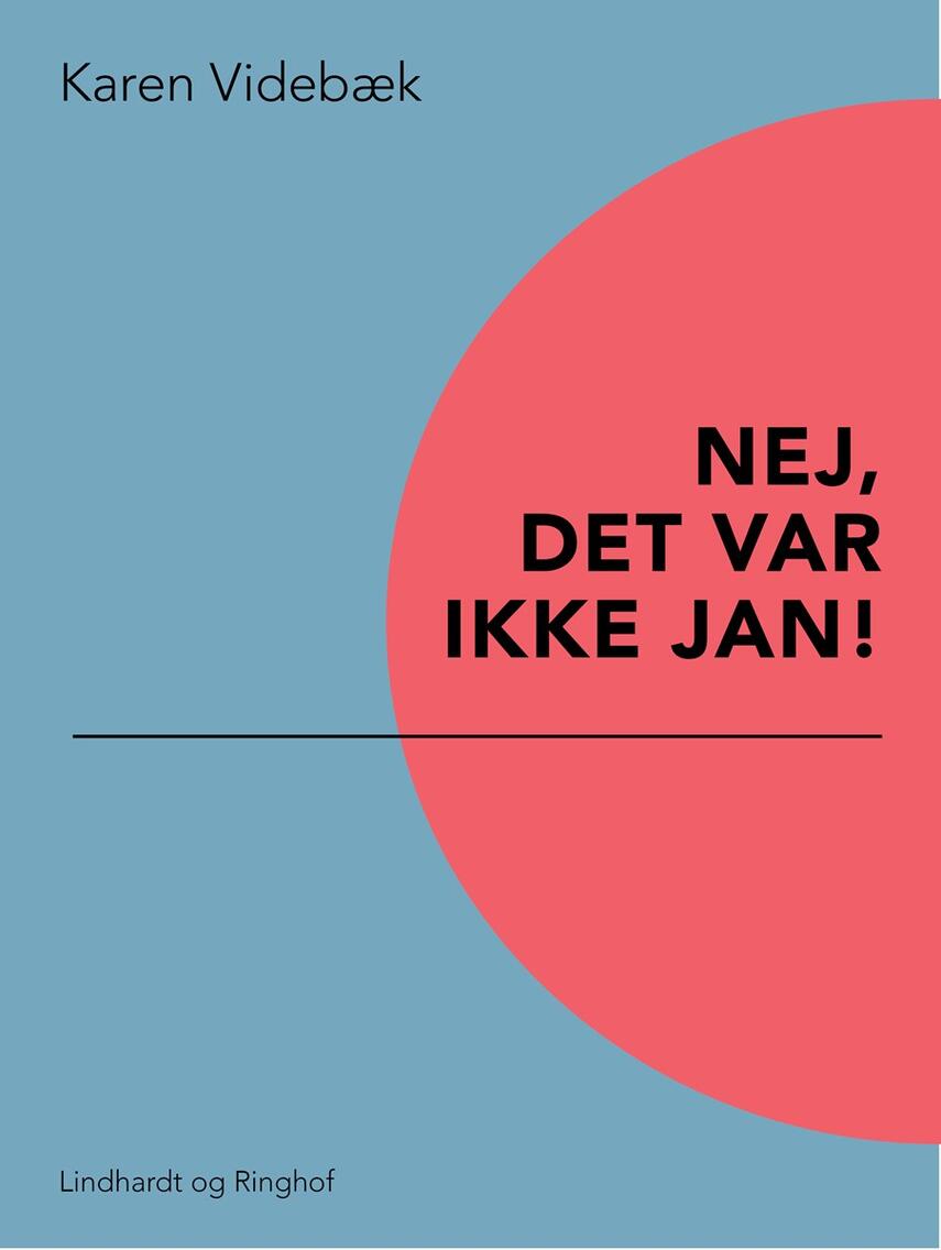 Karen Videbæk: Nej, det var ikke Jan!