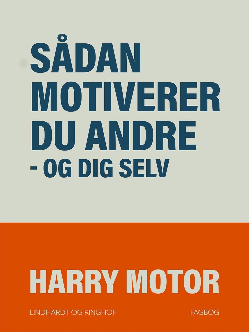 Harry Jensen (f. 1921): Sådan motiverer du andre - og dig selv