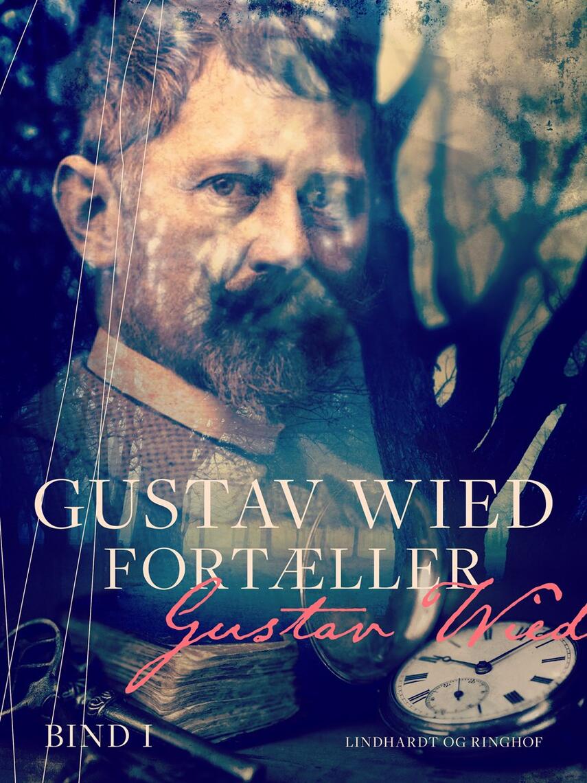 : Gustav Wied fortæller (bind 1)
