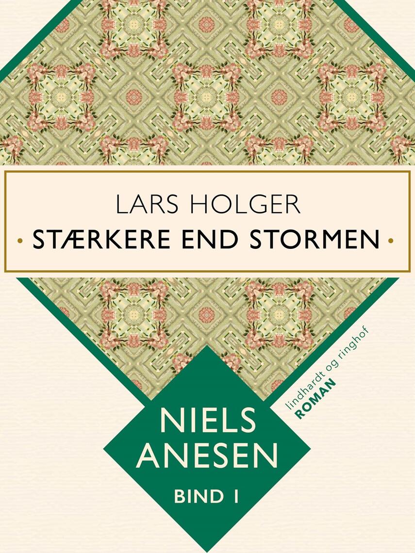 Niels Anesen: Lars Holger : stærkere end stormen