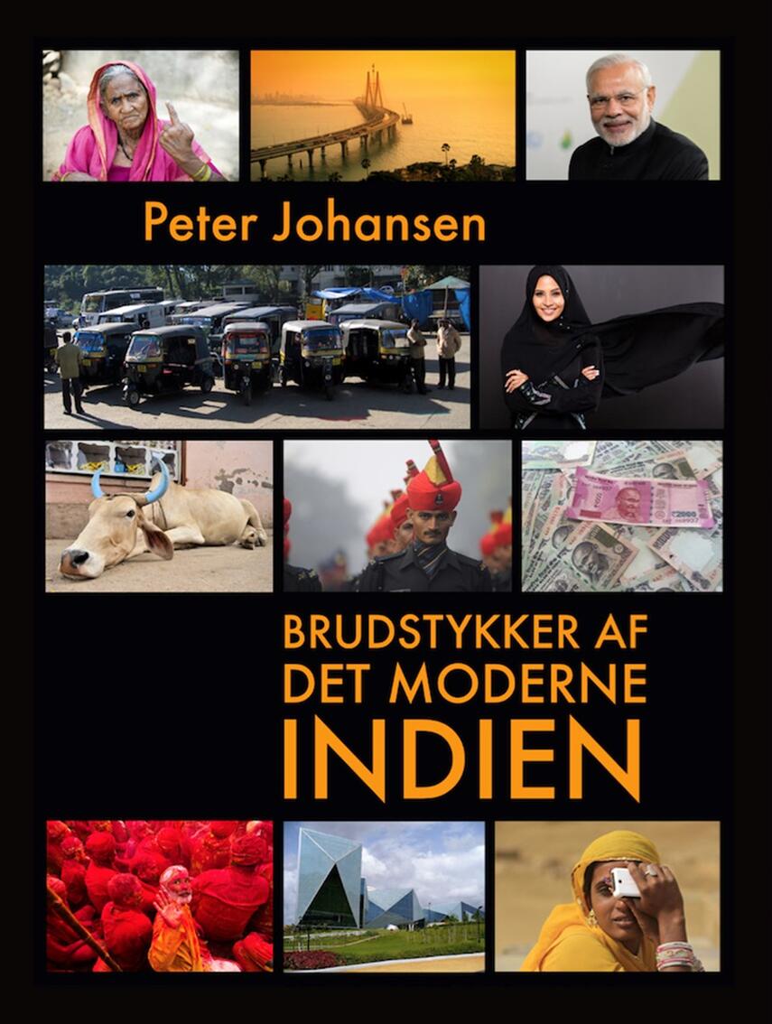 Peter Johansen (f. 1969-10-01): Brudstykker af det moderne Indien