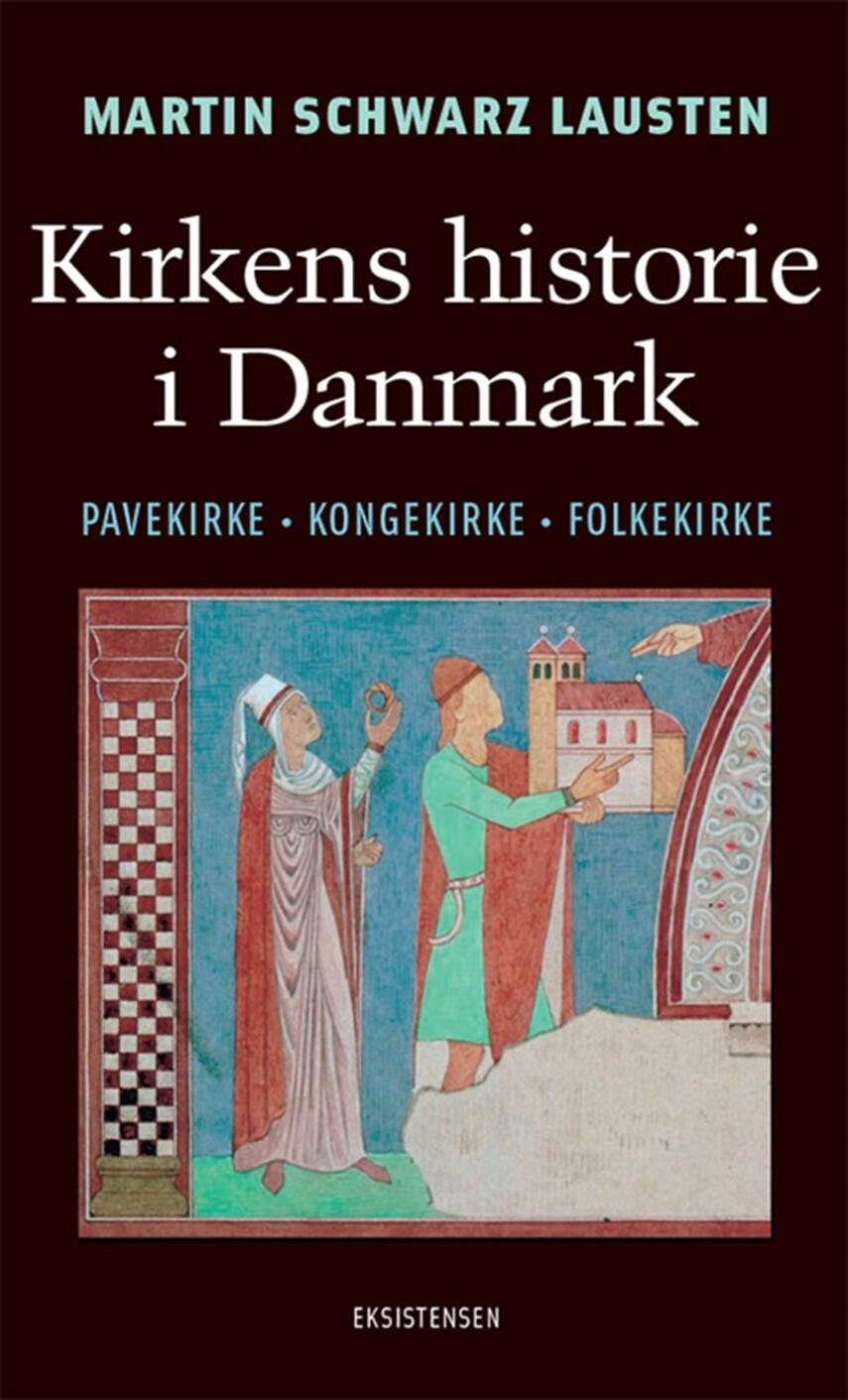 Martin Schwarz Lausten: Kirkens historie i Danmark