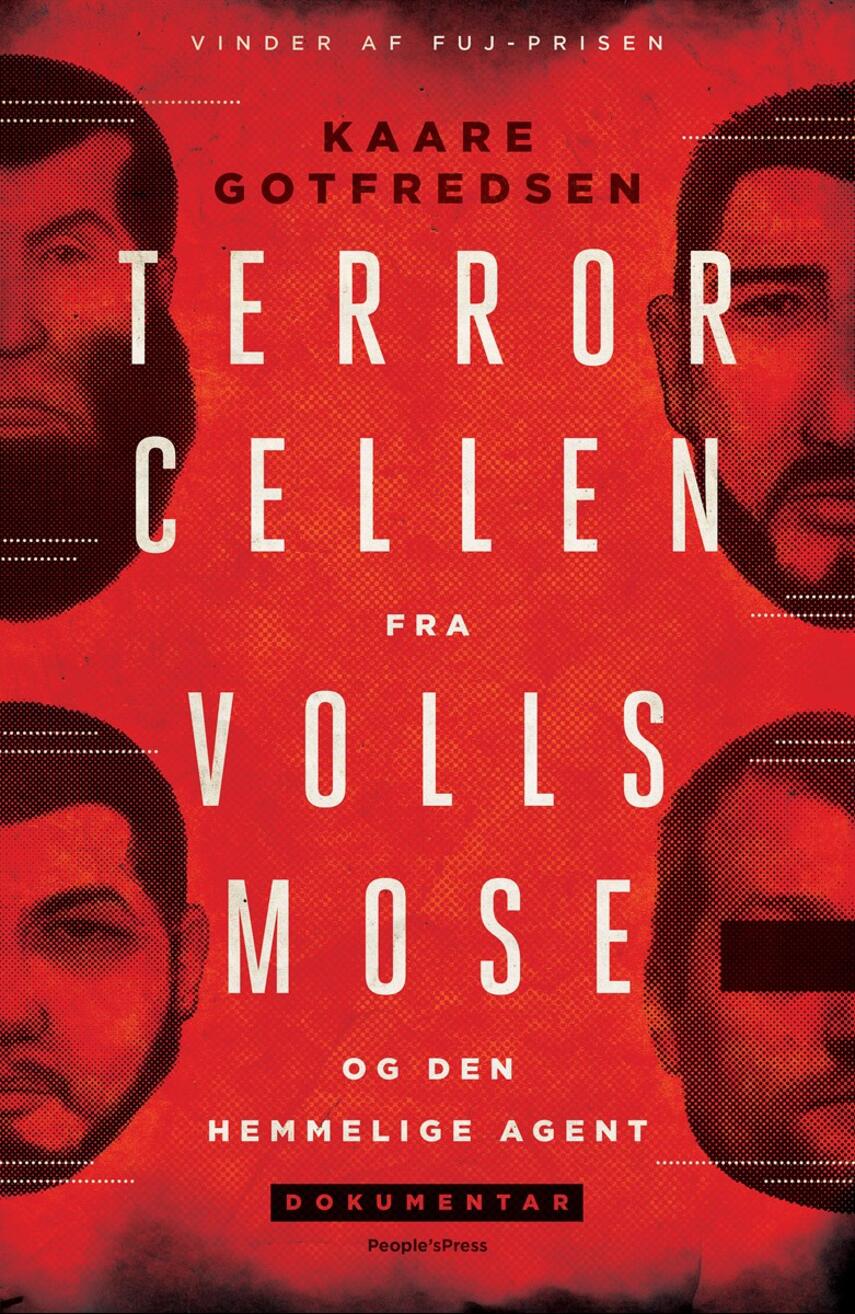 Kaare Gotfredsen: Terrorcellen fra Vollsmose - og den hemmelige agent : dokumentar