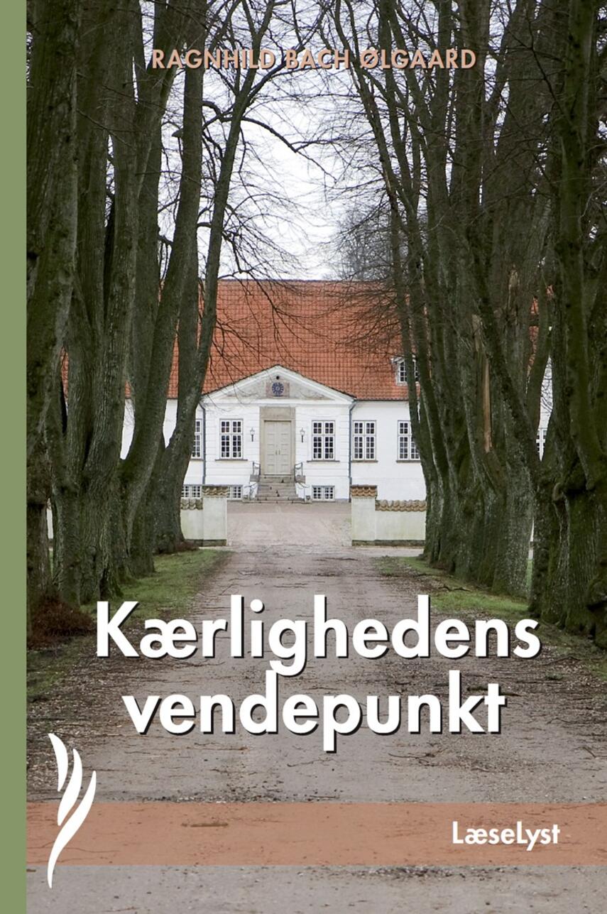 Ragnhild Bach Ølgaard: Kærlighedens vendepunkt
