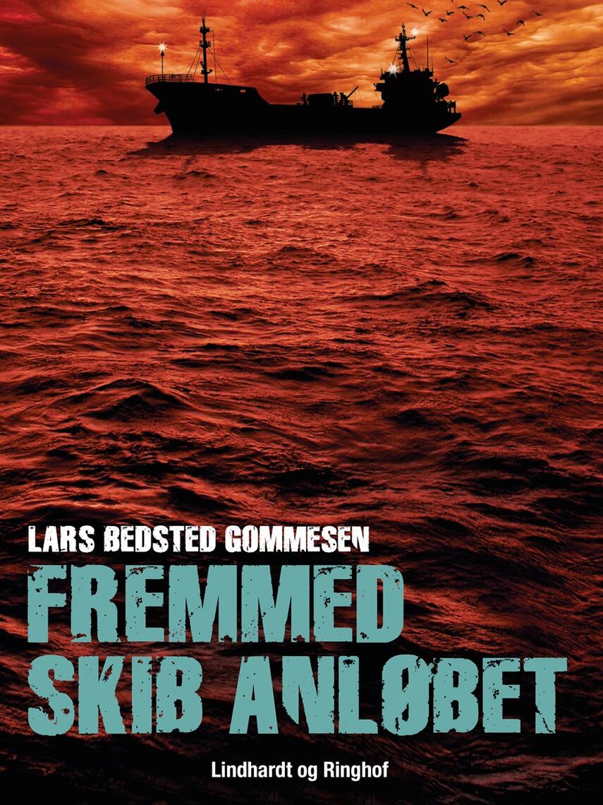 Lars Bedsted Gommesen: Fremmed skib anløbet