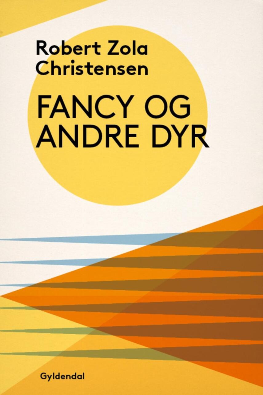 Robert Zola Christensen: Fancy og andre dyr