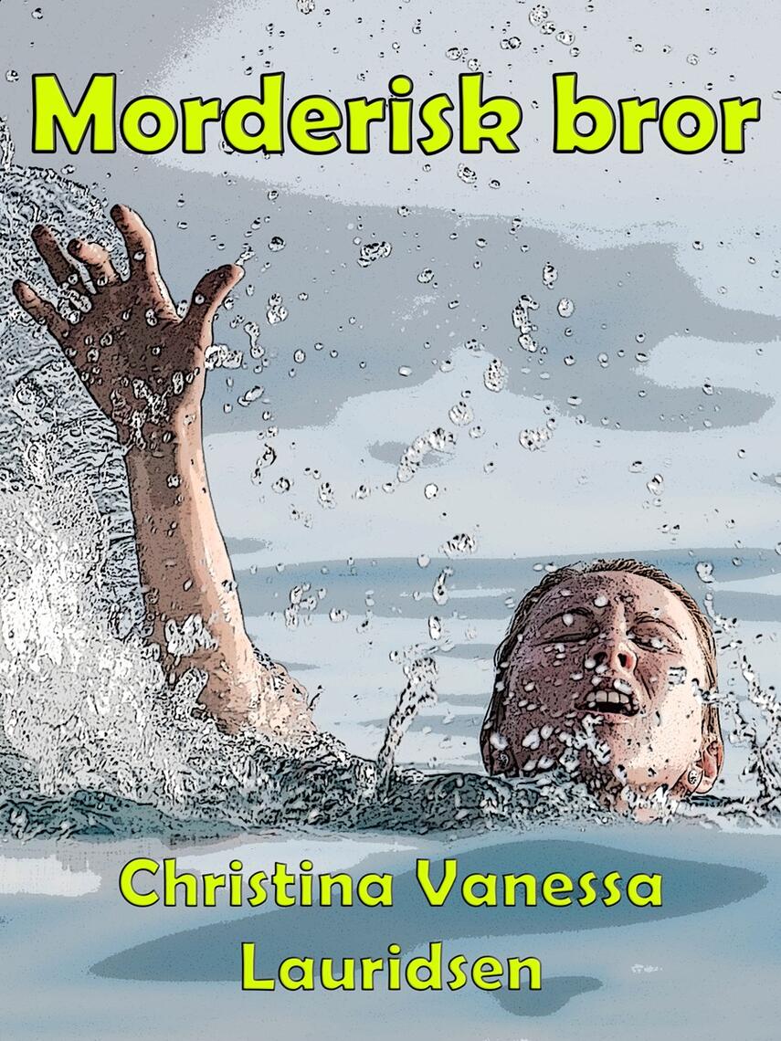 Christina Vanessa Lauridsen: Morderisk bror