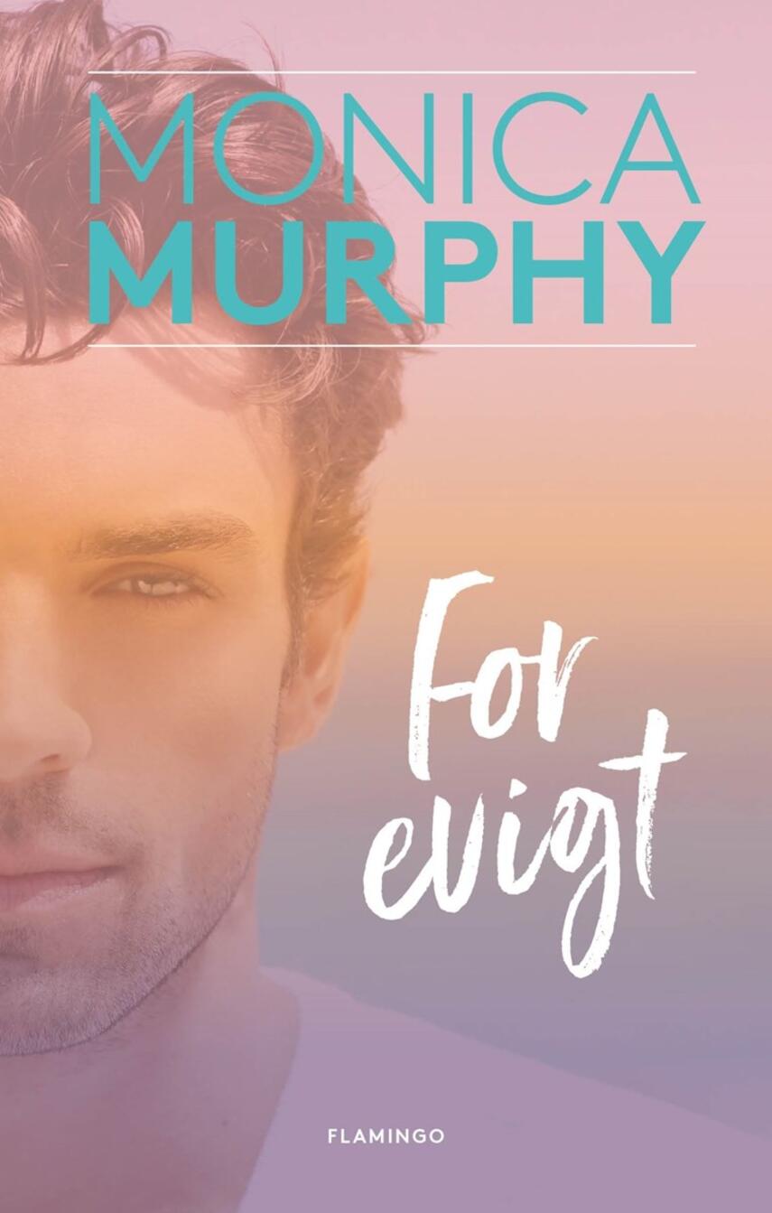 Monica Murphy: For evigt