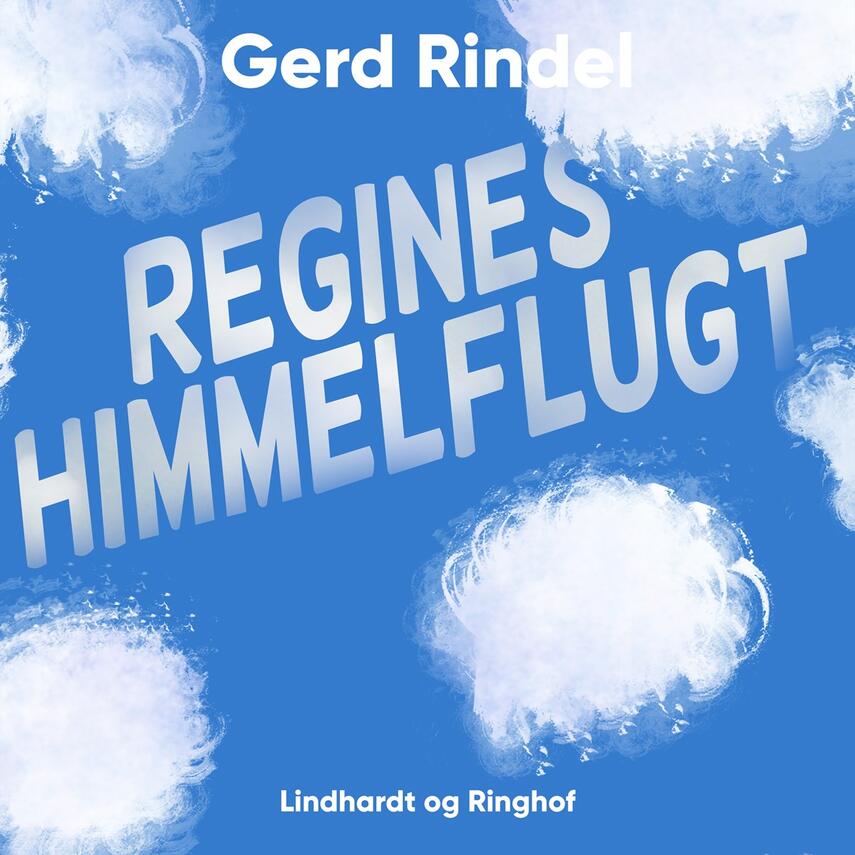 Gerd Rindel: Regines himmelflugt