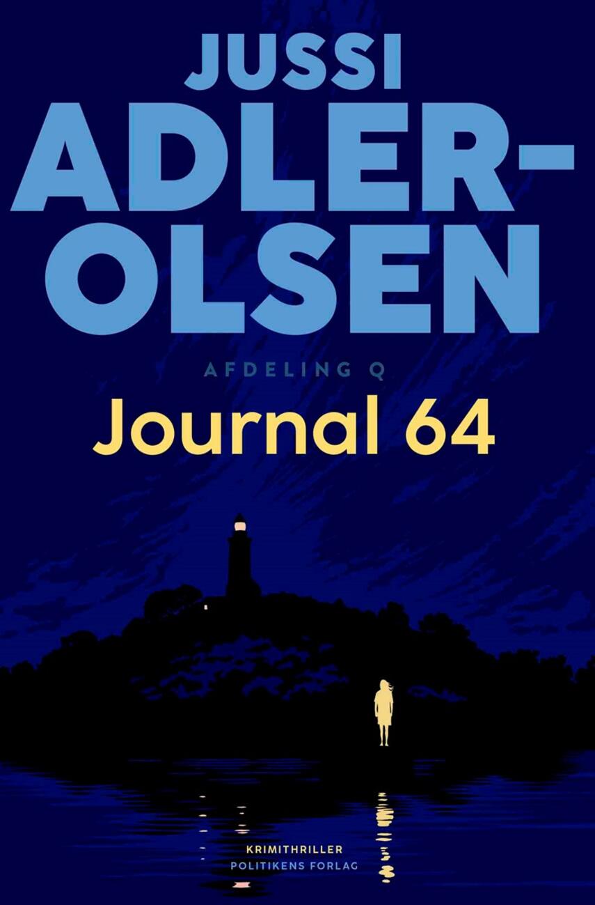 Jussi Adler-Olsen: Journal 64 : krimithriller