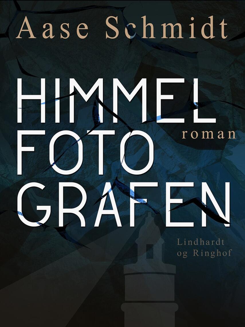 Aase Schmidt (f. 1935): Himmelfotografen : roman