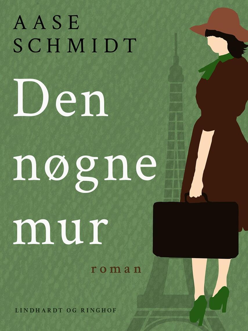 Aase Schmidt (f. 1935): Den nøgne mur : roman