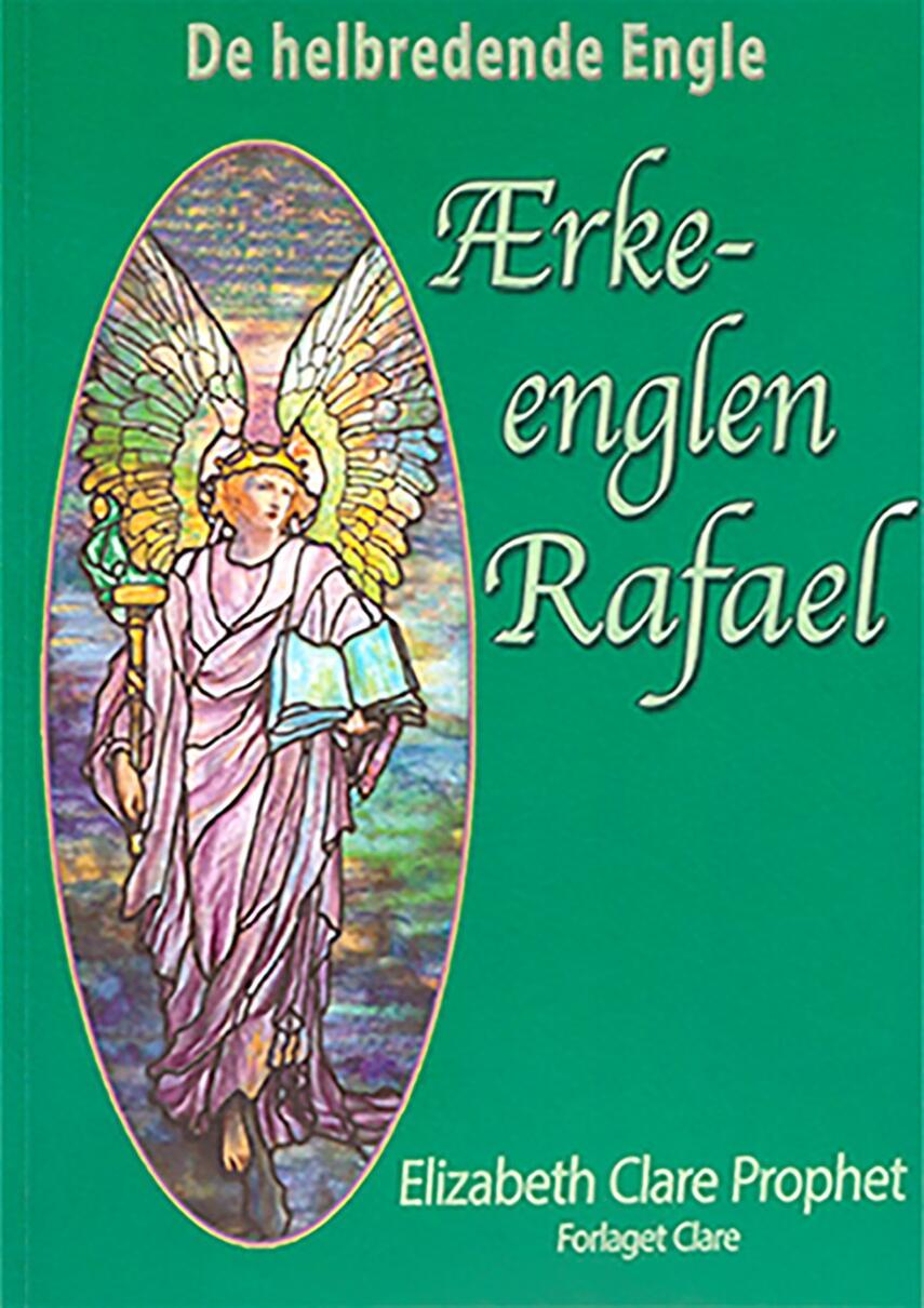 Elizabeth Clare Prophet: Ærkeenglen Rafael