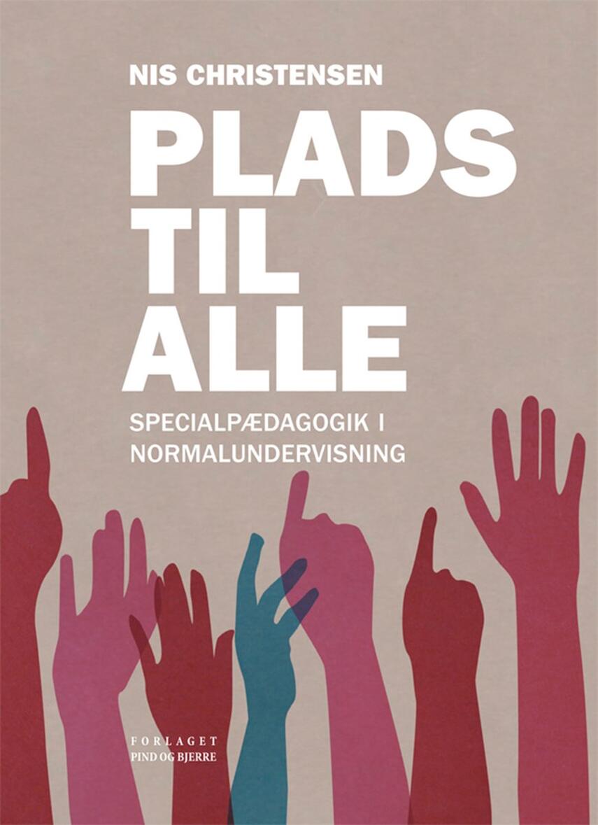 Nis Christensen (f. 1944-04-17): Plads til alle : specialpædagogik i normalundervisning