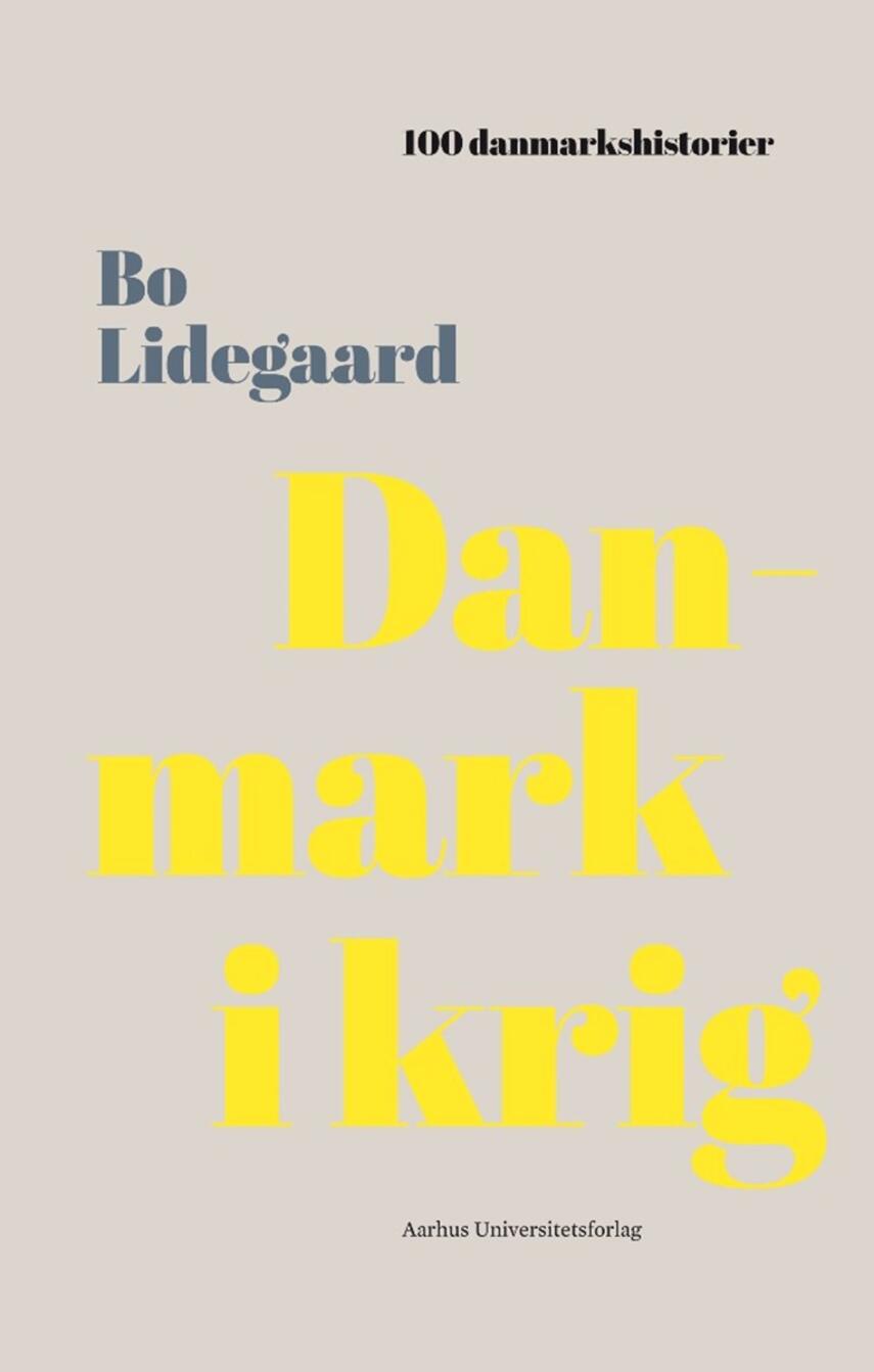 Bo Lidegaard: Danmark i krig