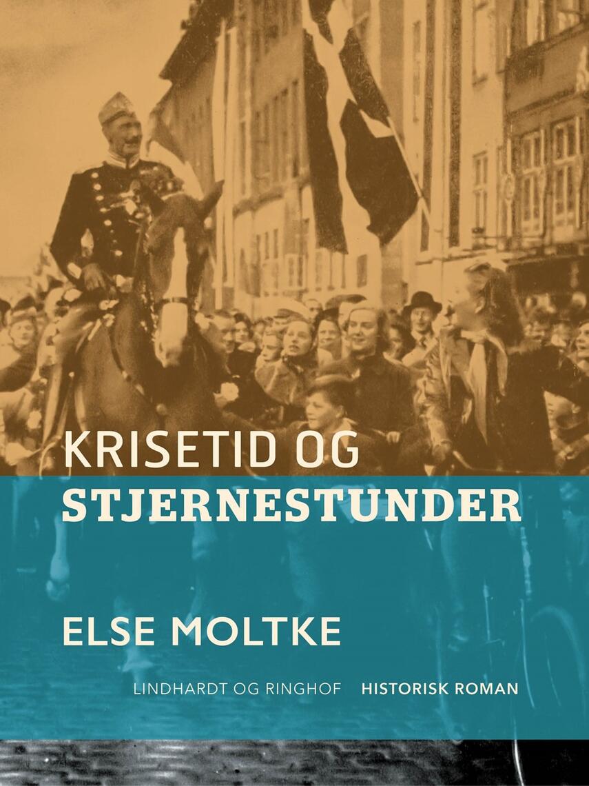 Else Moltke: Krisetid og stjernestunder