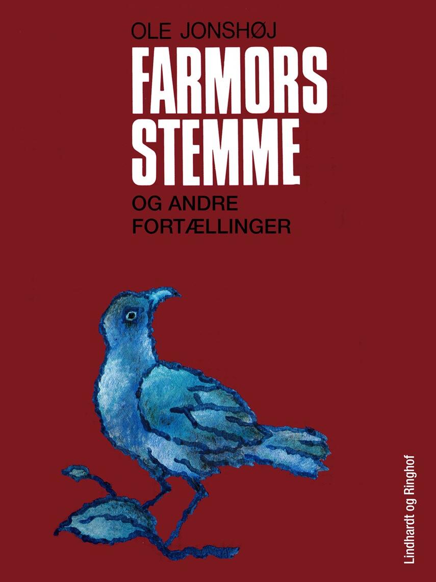 Ole Jonshøj: Farmors stemme - og andre fortællinger