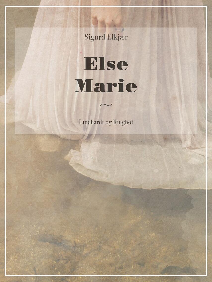 Sigurd Elkjær: Else Marie