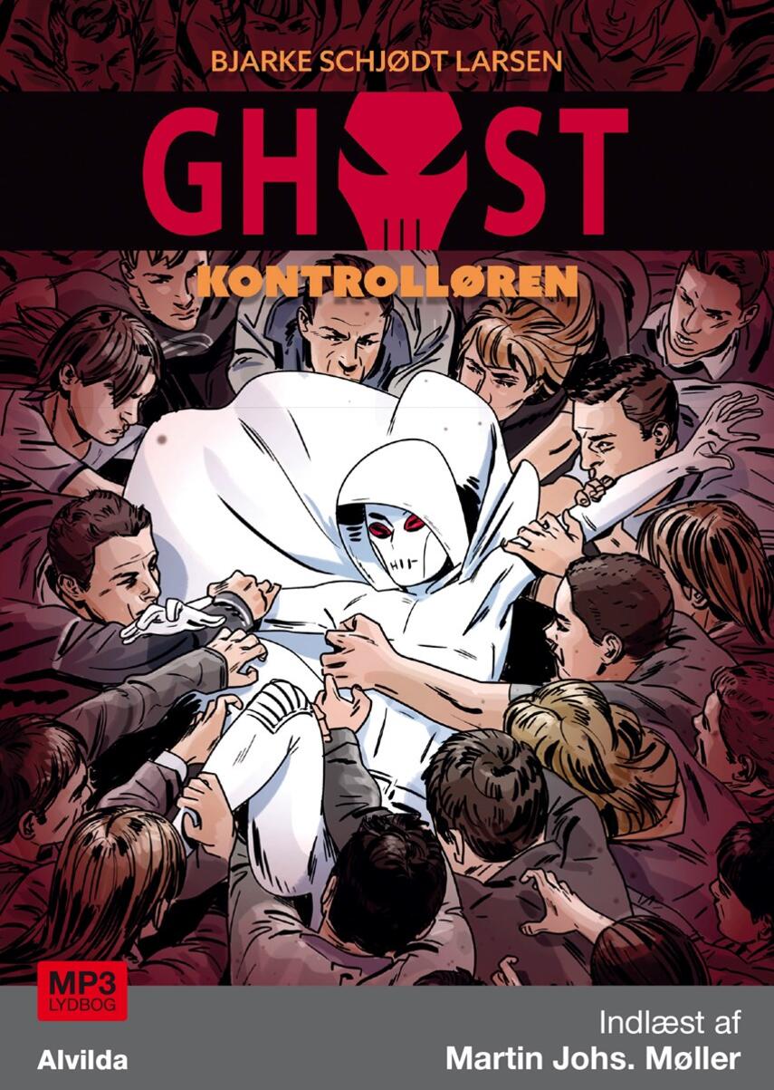 Bjarke Schjødt Larsen: Ghost - kontrolløren