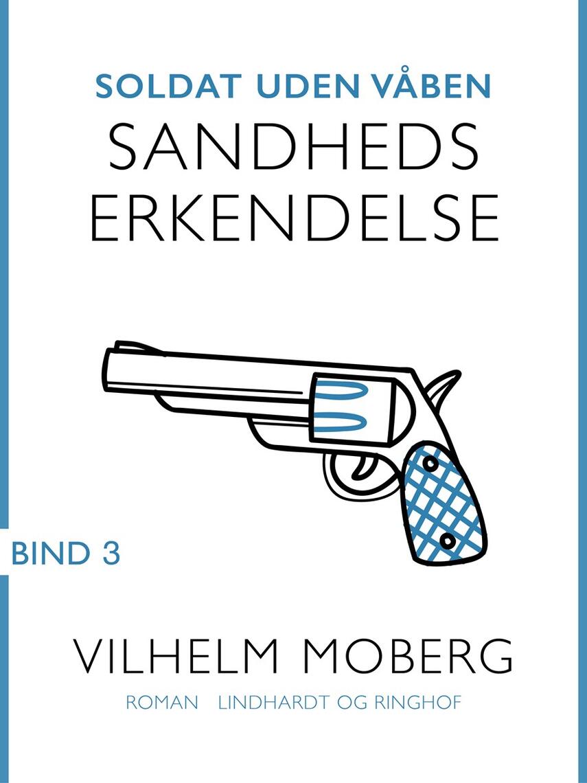 : Soldat uden våben: Sandheds erkendelse - Bind 3