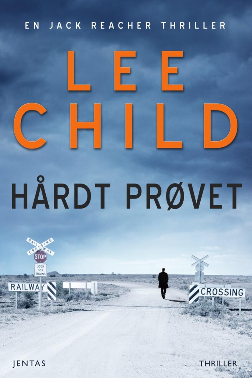 Lee Child: Hårdt prøvet : thriller