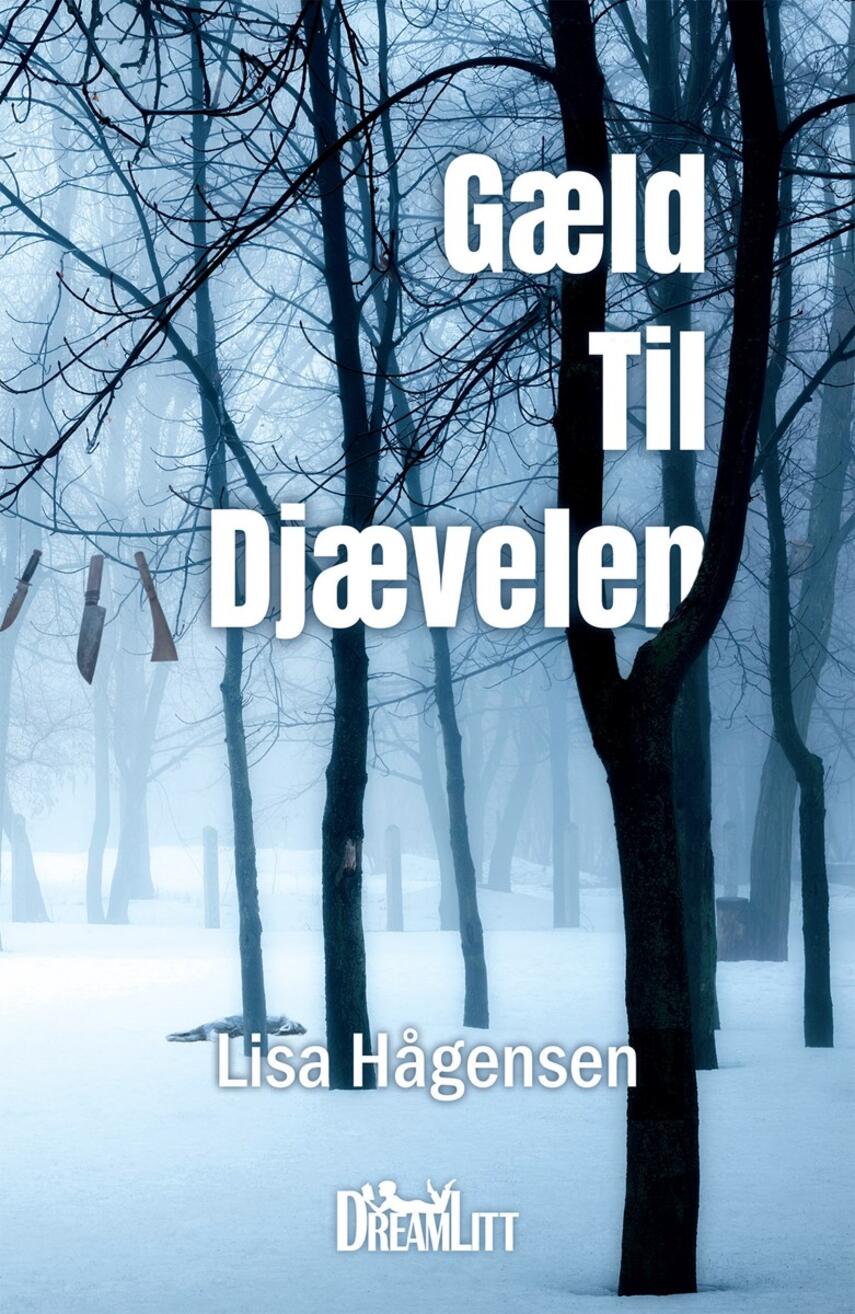 Lisa Hågensen (f. 1966): Gæld til Djævelen