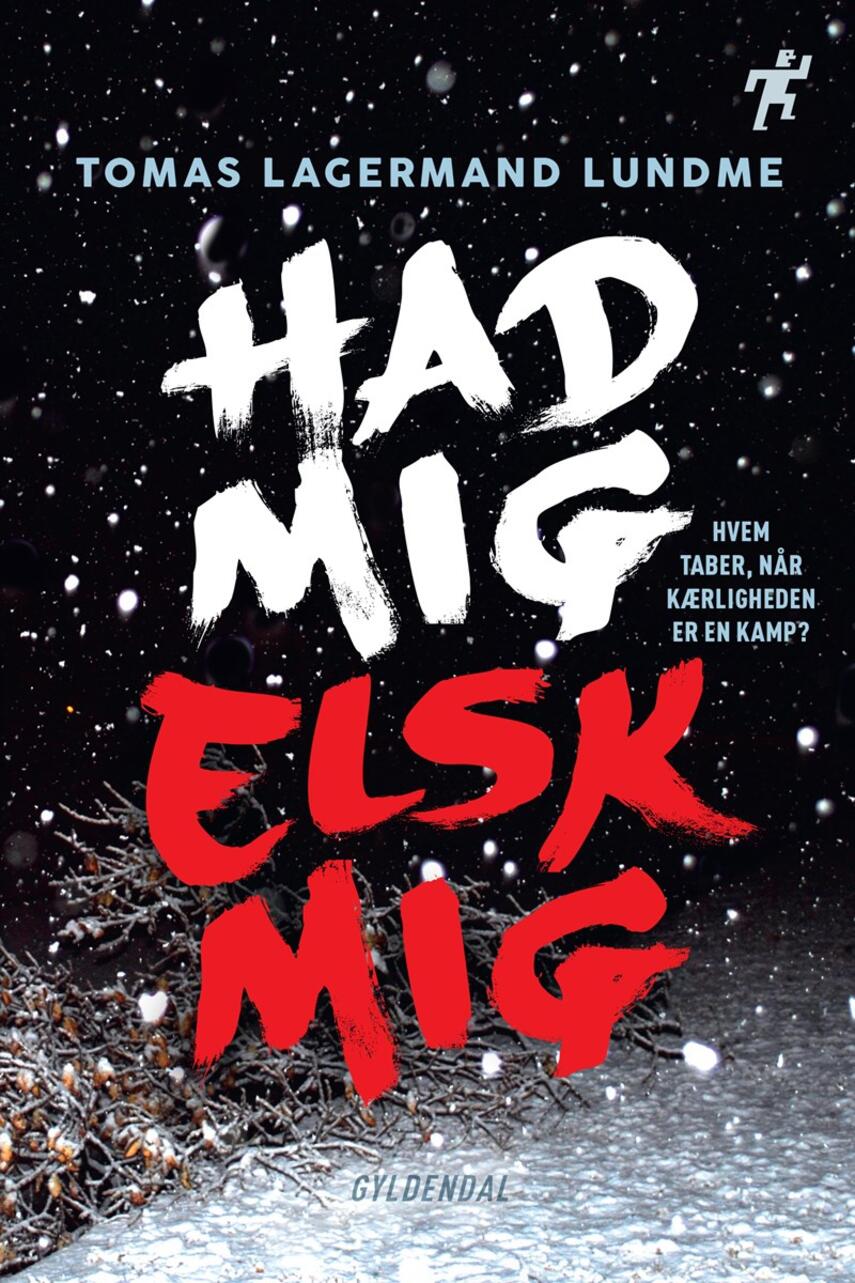 Tomas Lagermand Lundme: Had mig, elsk mig