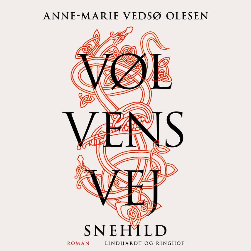 Anne-Marie Vedsø Olesen: Vølvens vej - Snehild