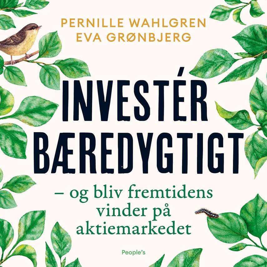 Pernille Wahlgren, Eva Grønbjerg: Invester bæredygtigt : og bliv fremtidens vinder på aktiemarkedet